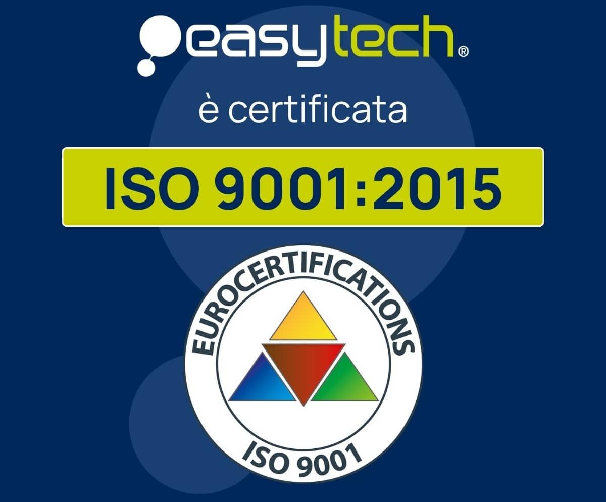 Easytech SpA ottiene la certificazione ISO 9001:2015